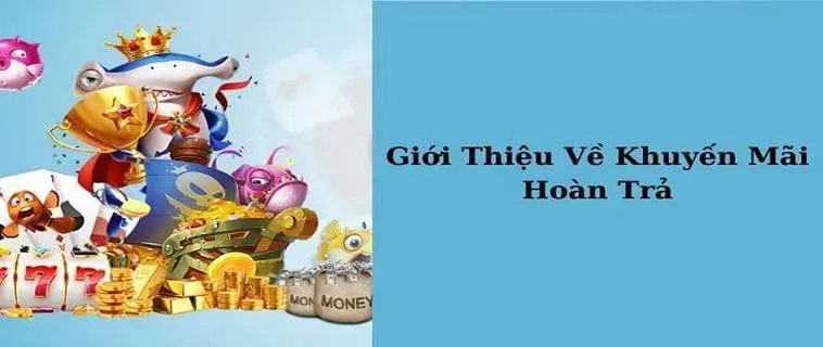 Hoàn Trả Không Giới Hạn Tại Nhà Cái 7Fun7: Cơ Hội Tốt Cho Cược Thủ 1 Hoàn Trả Không Giới Hạn Tại Nhà Cái 7Fun7: Cơ Hội Tốt Cho Cược Thủ